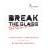 BREAK THE GLASS